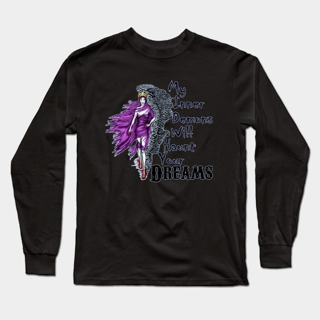 My inner demons will haunt your dreams Long Sleeve T-Shirt by Kyradem